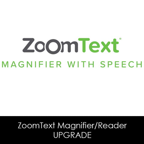 ZoomText Magnifier/Reader Upgrade